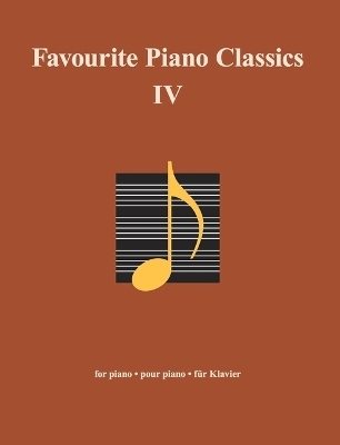 Favourite Piano Classics, für Klavier. Bd.4