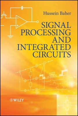 Signal Processing & Integrated Circuits - H Baher