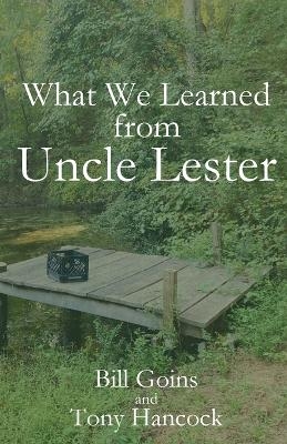 What We Learned from Uncle Lester