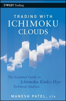 Trading with Ichimoku Clouds – The Essential Guide to Ichimoku Kinko Hyo Technical Analysis