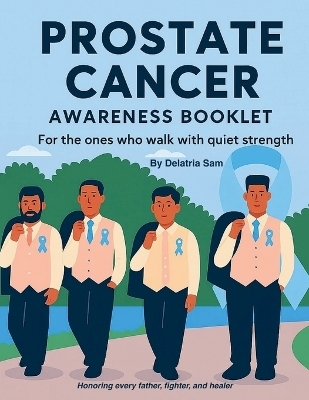 Prostate Cancer Awareness Booklet - Delatria Sam