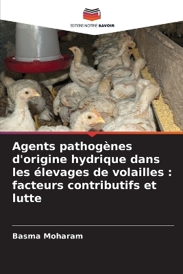 Agents pathog&egrave;nes d'origine hydrique dans les &eacute;levages de volailles - Basma Moharam