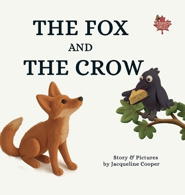 The Fox and The Crow - Jacqueline Cooper