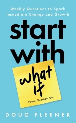 Start With What If