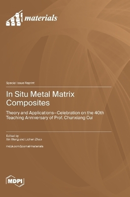 In Situ Metal Matrix Composites