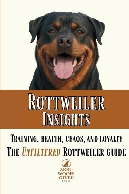 Rottweiler Insights - Zero Woofs Given Press