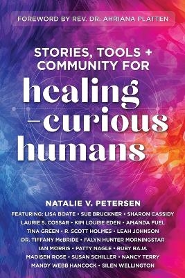 Stories, Tools + Community for Healing-Curious Humans