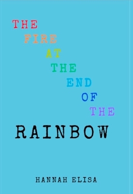 The Fire at the End of the Rainbow