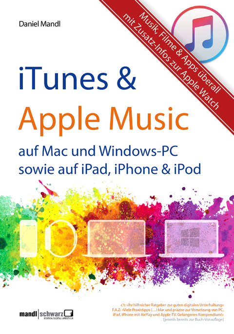 iTunes, Apple Music & mehr - Musik, Filme & Apps &uuml;berall - Daniel Mandl