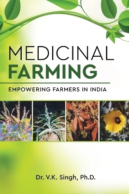 Medicinal Farming - V K Singh