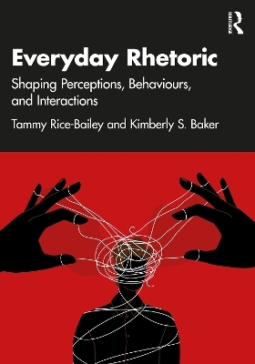 Everyday Rhetoric - Tammy Rice-Bailey, Kimberly S. Baker