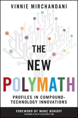 The New Polymath – Profiles in Compound–Technology Innovations