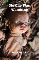 No One Was Watching - Annie Horner