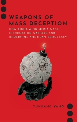 Weapons of Mass Deception - Yunkang Yang