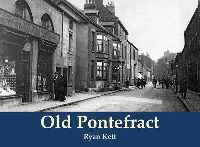 Old Pontefract - Ryan Kett