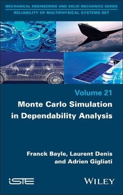 Monte Carlo Simulation in Dependability Analysis - Franck Bayle, Laurent Denis, Adrien Gigliati
