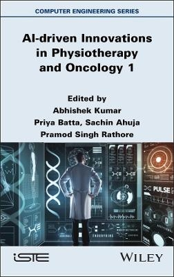 AI-driven Innovations in Physiotherapy and Oncology, Volume 1 - 
