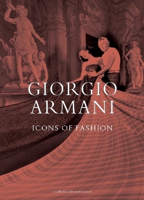 Giorgio Armani: Icons of Fashion - Alison James