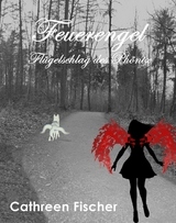 Fl&uuml;gelschlag des Ph&ouml;nix - Cathreen Fischer