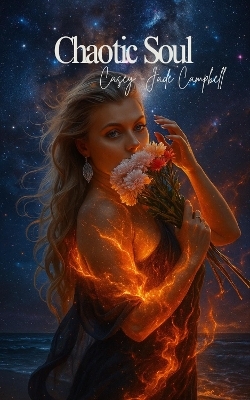 Chaotic Soul - Casey-Jade Campbell