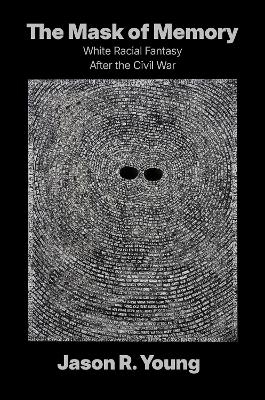 The Mask of Memory - Jason R. Young