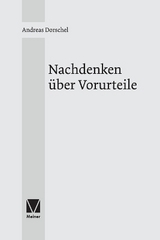 Nachdenken über Vorurteile - Dorschel, Andreas