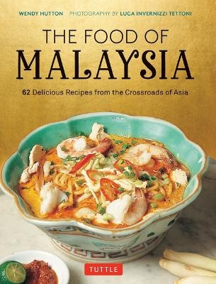 The Food of Malaysia - Wendy Hutton