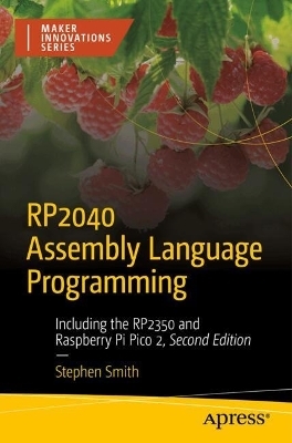 RP2040 Assembly Language Programming - Stephen Smith