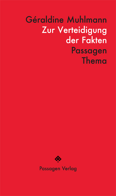 Zur Verteidigung der Fakten - Géraldine Muhlmann