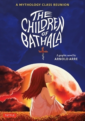 The Children Of Bathala - Arnold Arre
