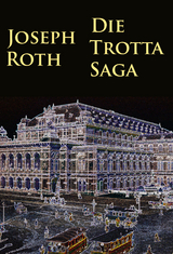 Die Trotta-Saga -  Joseph Roth
