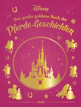 Disney: Das gro&szlig;e goldene Buch der Pferde-Geschichten - Walt Disney