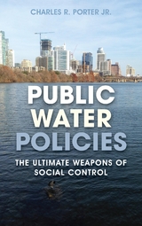Public Water Policies -  Charles R. Porter Jr.