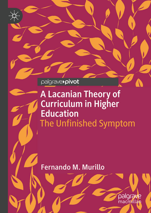 A Lacanian Theory of Curriculum in Higher Education - Fernando M. Murillo