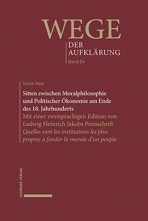 Sitten zwischen Moralphilosophie und Politischer Ökonomie am Ende des 18. Jahrhunderts - Sonja Asal