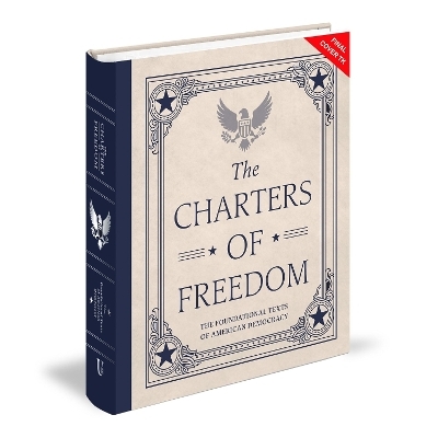 The Charters of Freedom (Deluxe Illustrated Classics)