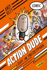 Action Dude 1: Zoff im Freizeitpark - Andy Riley