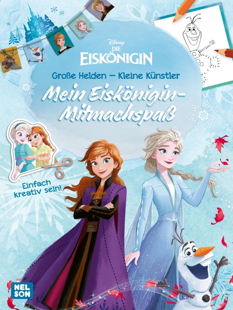 Disney Die Eisk&ouml;nigin: Disney Die Eisk&ouml;nigin: Gro&szlig;e Helden - Kleine K&uuml;nstler: Mein Eisk&ouml;nigin-Mitmachspa&szlig;