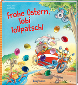 Frohe Ostern, Tobi Tollpatsch! - Kristin L&uuml;ckel
