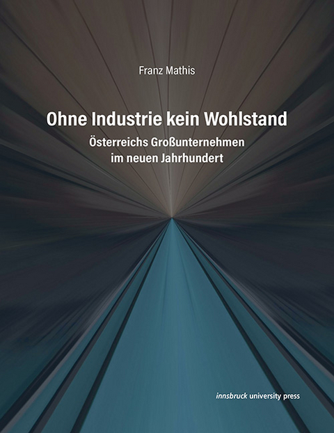 Ohne Industrie kein Wohlstand - Franz Mathis