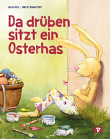 Da dr&uuml;ben sitzt ein Osterhas' - Helga Fell