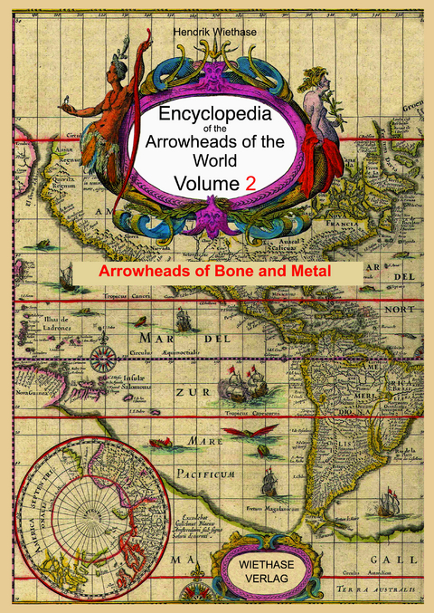 Enzyclopedia of the Arrowheads of the World - Hendrik Wiethase