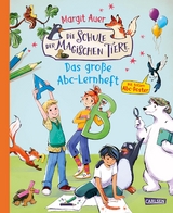 Die Schule der magischen Tiere Besch&auml;ftigung: Das gro&szlig;e Abc-Lernheft - Margit Auer, Nikki Busch