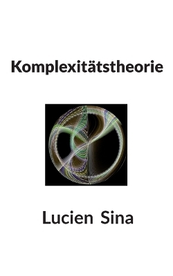 Komplexitätstheorie - Lucien Sina
