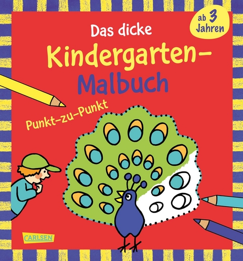 Ausmalbilder f&uuml;r Kita-Kinder: Das dicke Kindergarten-Malbuch: Punkt-zu-Punkt - Imke S&ouml;rensen