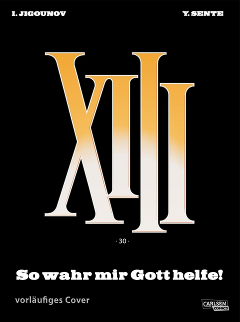 XIII 30: So wahr mir Gott helfe - Yves Sente