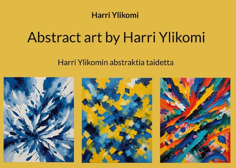 Abstract art by Harri Ylikomi - Harri Ylikomi