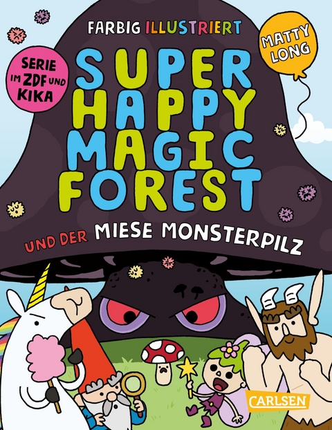 Super Happy Magic Forest und der miese Monsterpilz - Matty Long