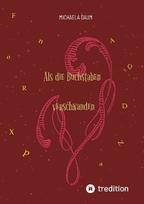 Als die Buchstaben verschwanden