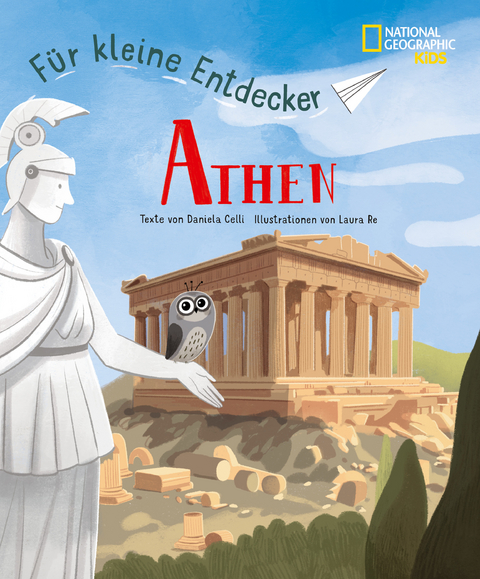 F&uuml;r kleine Entdecker Athen -  Daniela Celli